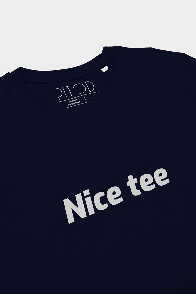 Nice Tee T-Shirt Unisex from Pitod