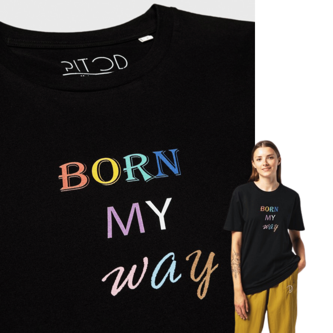 Born My Way Unisex T-shirt